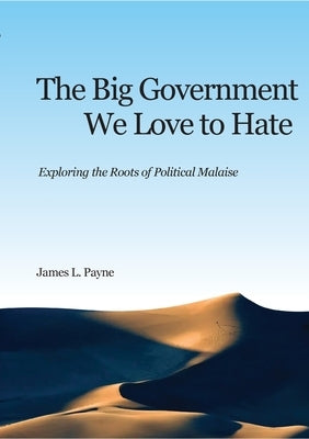 The Big Government We Love to Hate by Payne