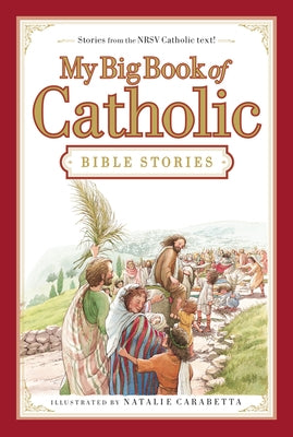 My Big Book of Catholic Bible Stories by Thomas Nelson