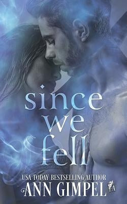 Since We Fell: A Second Chance Romance by Gimpel, Ann