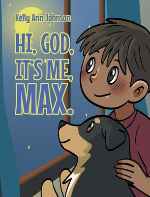 Hi, God, It's me, Max. by Johnson, Kelly Ann