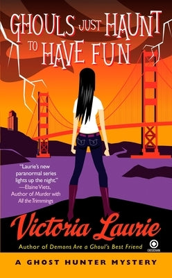 Ghouls Just Haunt to Have Fun by Laurie, Victoria