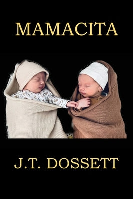 Mamacita by Dossett, J. T.