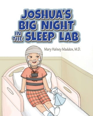 Joshua's Big Night in the Sleep Lab by Maddox, Mary Halsey