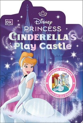 Disney Princess Cinderella's Play Castle by Dk