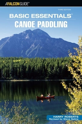 Basic Essentials(R) Canoe Paddling by Roberts, Harry