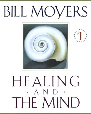 Healing and the Mind by Moyers, Bill