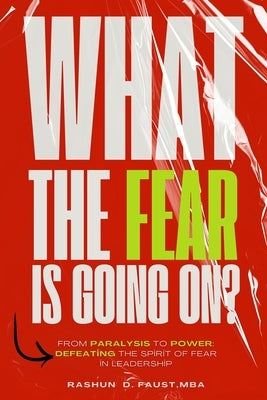 What The Fear Is Going On by Faust, Rashun