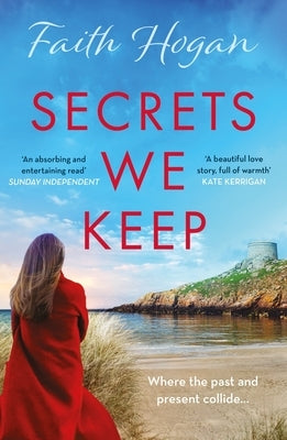 Secrets We Keep: A Beautiful Story of Love, Loss, and Life from the Kindle Number One Bestselling Author by Hogan, Faith