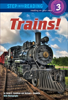 Trains! by Goodman, Susan E.