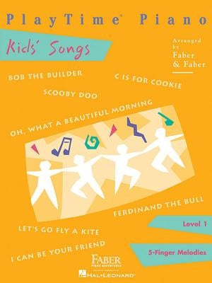 Playtime Piano Kids' Songs - Level 1 by Faber, Nancy