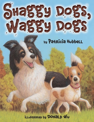 Shaggy Dogs, Waggy Dogs by Hubbell, Patricia