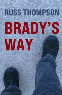Brady's Way by Thompson, Russ