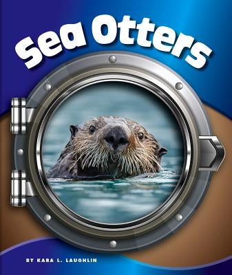 Sea Otters by Laughlin, Kara L.