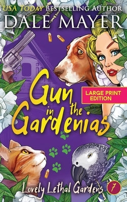 Gun in the Gardenias by Mayer, Dale