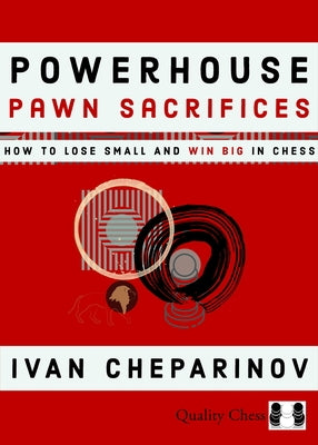 Powerhouse Pawn Sacrifices by Cheparinov, Ivan