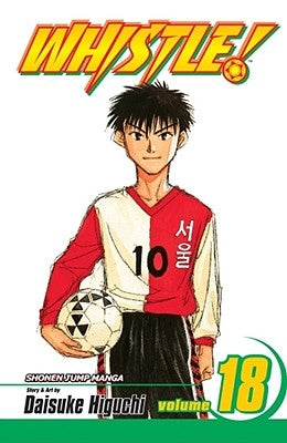 Whistle!, Vol. 18 by Higuchi, Daisuke