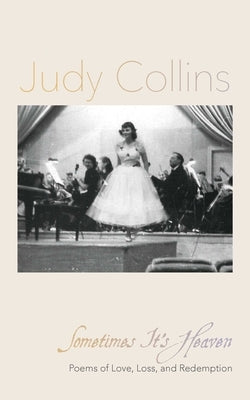 Sometimes It's Heaven: Poems of Love, Loss, and Redemption by Collins, Judy