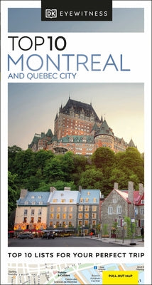 DK Eyewitness Top 10 Montreal and Quebec City by Dk Eyewitness