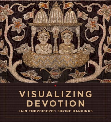 Visualizing Devotion: Jain Embroidered Shrine Hangings by Puliady, Syona