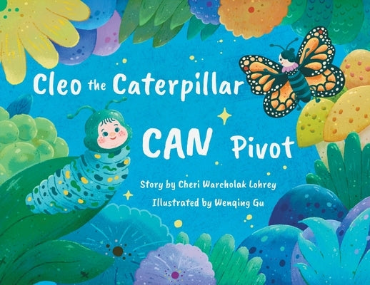 Cleo the Caterpillar CAN Pivot by Warcholak Lohrey, Cheri