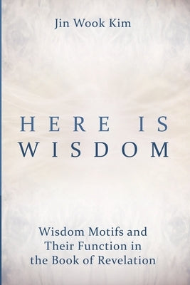 Here is Wisdom by Kim, Jin Wook