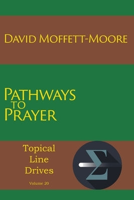 Pathways to Prayer by Moffett-Moore, David