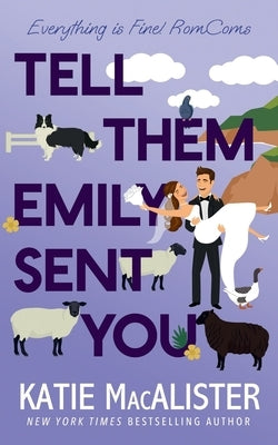 Tell Them Emily Sent You by MacAlister, Katie