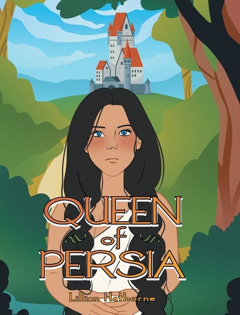 Queen of Persia by Hathorne, Lillian