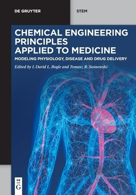 Chemical Engineering Principles Applied to Medicine by No Contributor