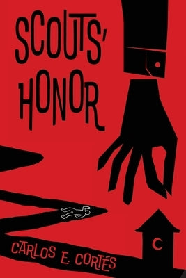 Scouts' Honor by CortÃ©s, Carlos E.