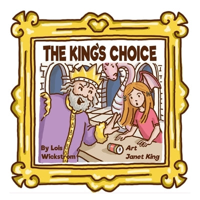 The King's Choice by Wickstrom, Lois