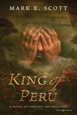 King of Peru by Scott, Mark E.