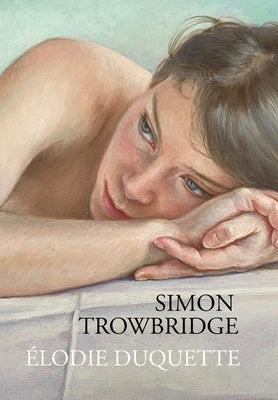 Élodie Duquette by Trowbridge, Simon