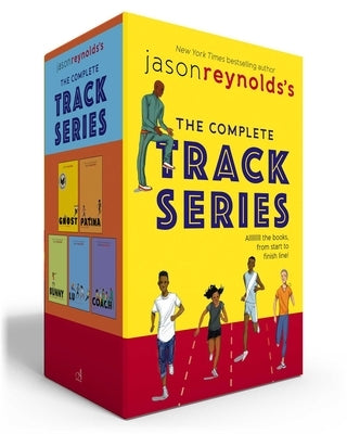 Jason Reynolds's the Complete Track Series (Boxed Set): Ghost; Patina; Sunny; Lu; Coach by Reynolds, Jason
