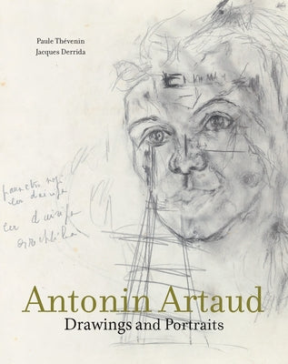Antonin Artaud: Drawings and Portraits by Thevenin, Paule