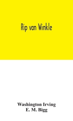 Rip van Winkle by Irving, Washington