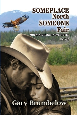 Someplace North, Someone Fair by Brumbelow, Gary