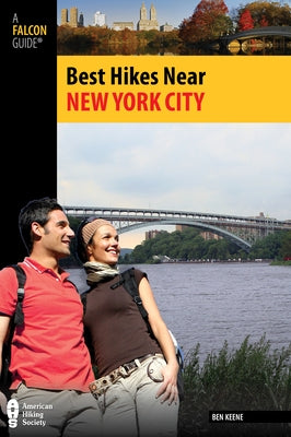 Best Hikes Near New York City by Keene, Ben