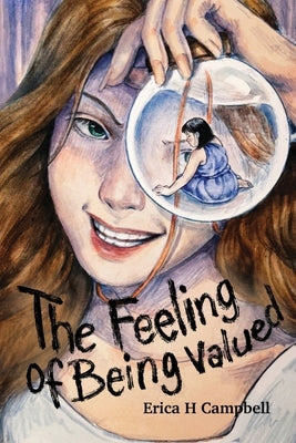 The Feeling of Being Valued by Campbell, Erica H.