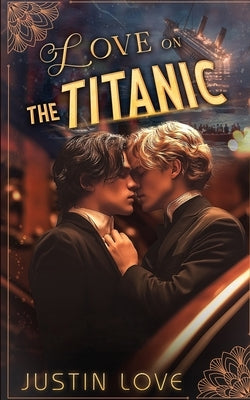 Love on the Titanic by Love, Justin