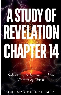 A Study of Revelation 14 by Shimba, Maxwell
