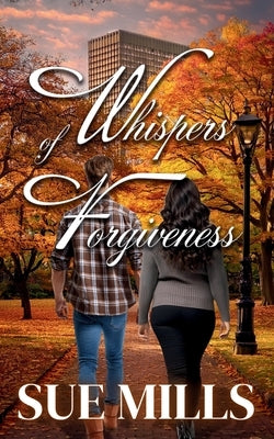 Whisper of Forgiveness by Mills, Sue