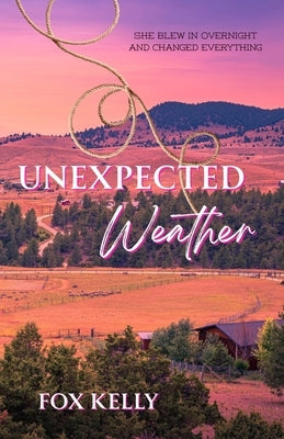 Unexpected Weather by Kelly, Fox