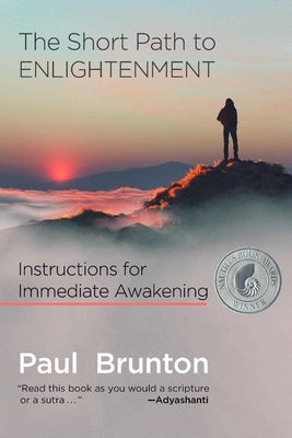The Short Path to Enlightenment by Brunton, Paul