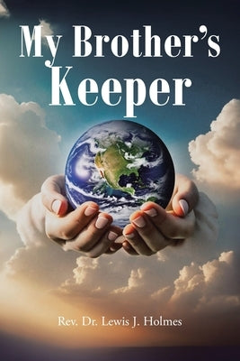 My Brother's Keeper by Holmes, Lewis J.