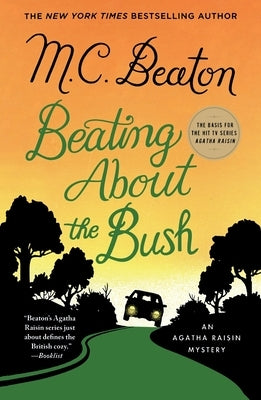 Beating about the Bush: An Agatha Raisin Mystery by Beaton, M. C.