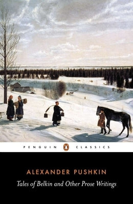 Tales of Belkin and Other Prose Writings by Pushkin, Alexander
