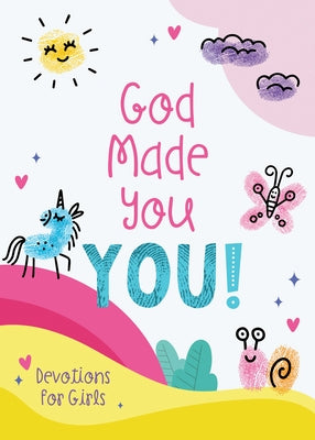 God Made You You! [Girls]: Devotions for Girls by Fischer, Jean
