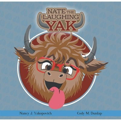 Nate the Laughing Yak by Yakopovich, Nancy J.