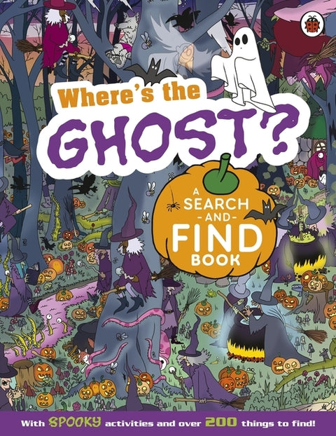 Where's the Ghost? a Spooky Search-And-Find Book by Ladybird